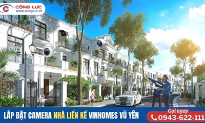 Lắp Hệ Thống Camera Giám Sát Nhà Liền Kề Tại Vinhomes Vũ Yên Hải Phòng